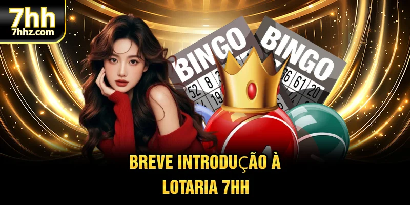 Breve introdução à Lotaria 7HH