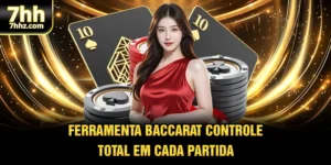Ferramenta Baccarat - Controle Total Em Cada Partida
