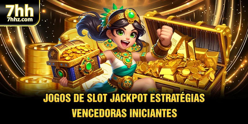 Jogos de slot jackpot se tornam de entretenimento popular