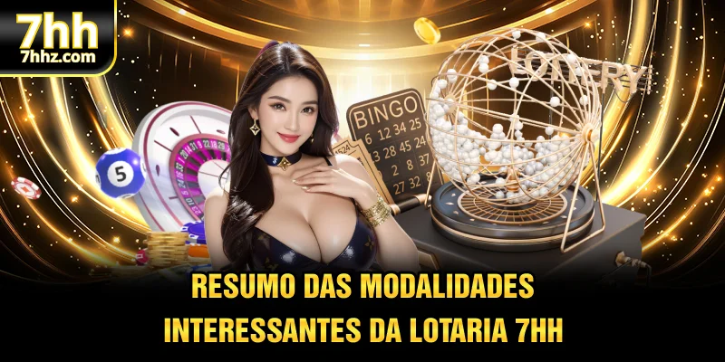 Resumo das modalidades interessantes da Lotaria 7HH