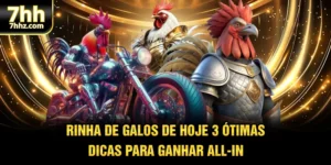 Rinha De Galos De Hoje – 3 Ótimas Dicas para Ganhar All-In